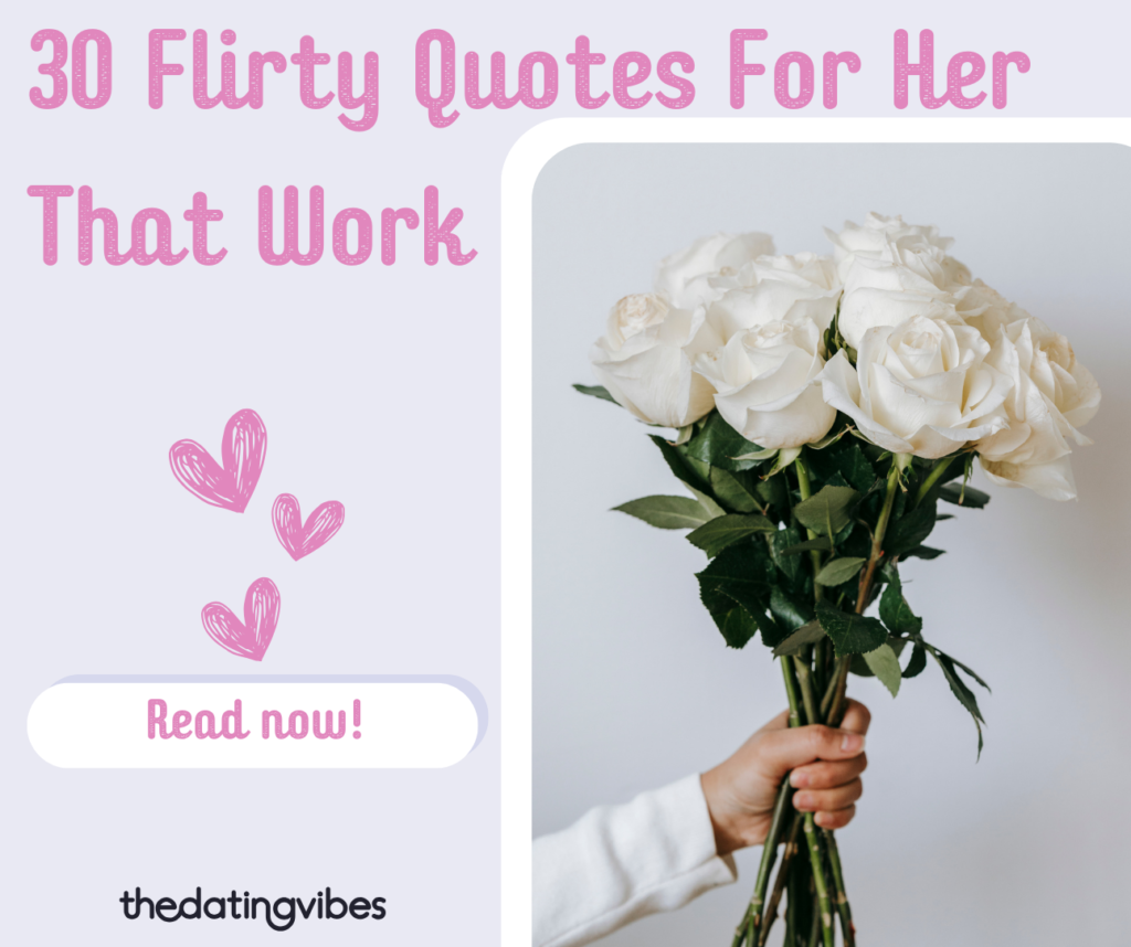 30 Flirty Quotes For Her That Work