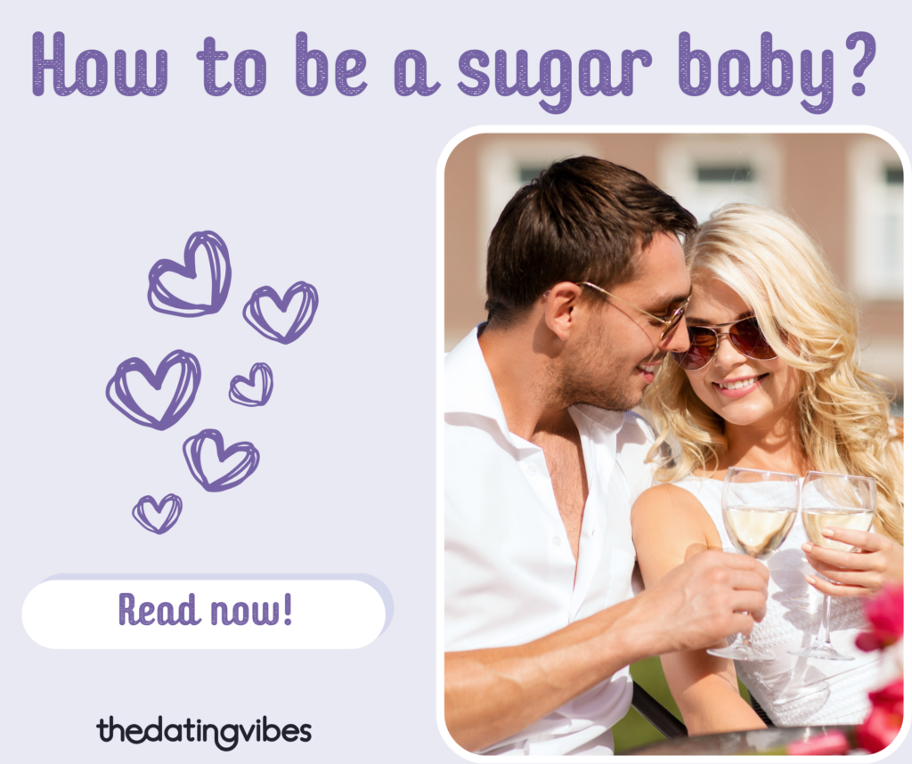 How to Be a Sugar Baby? Guide for Sugar Baby Newbies