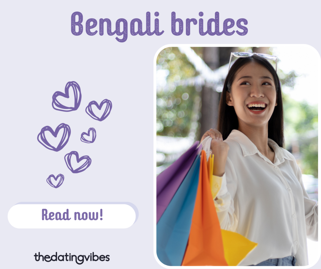 Why Bengali Brides Are So Loved Worldwide