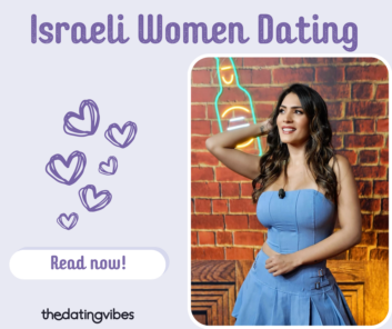 Israeli Women Dating: Everything You Need to Know Before You Take the Leap