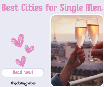 Best Cities for Single Men Looking for Serious Relationships