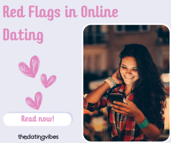 Red Flags in Online Dating You Should Never Ignore
