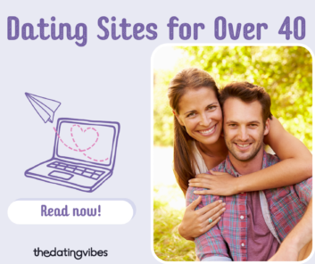 Best Dating Sites for Over 40: Find Love Online