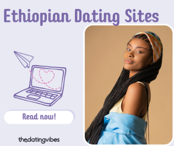 Ethiopian Dating Sites—Dating Ventures without Limitations