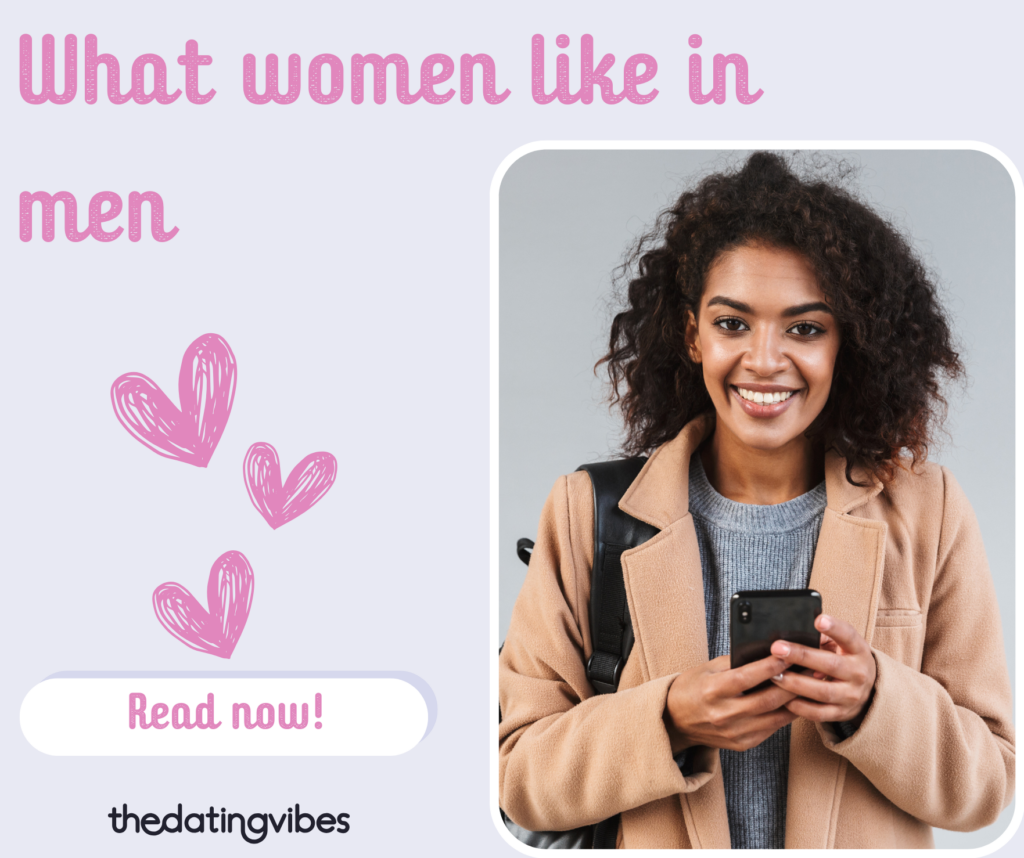 What Women Find Most Attractive in Men (Backed by Psychology)