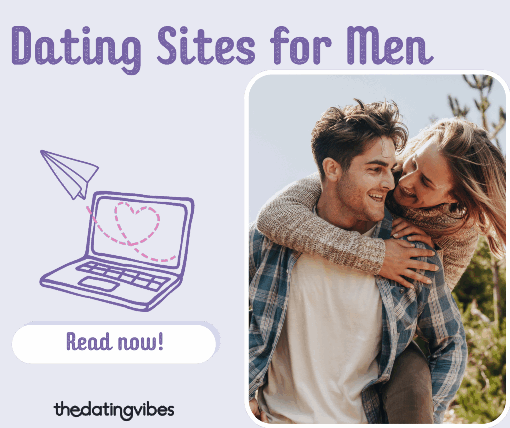 Best Dating Sites for Men – Explore the Dating Apps That Work for Guys